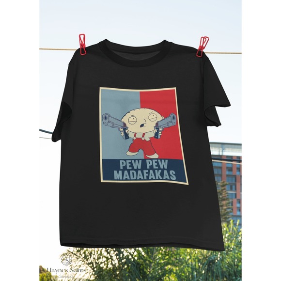 Other - Stewie Griffin Pew Pew Madafakas T-Shirt